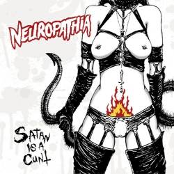 Neuropathia : Satan Is A Cunt